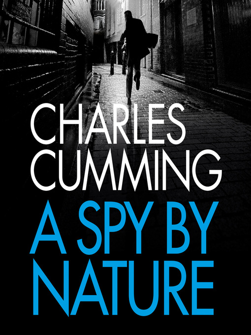Title details for A Spy by Nature by Charles Cumming - Available
